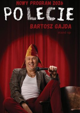 Lębork Wydarzenie Stand-up Bartosz Gajda - "PO LECIE" - stand up NOWY PROGRAM