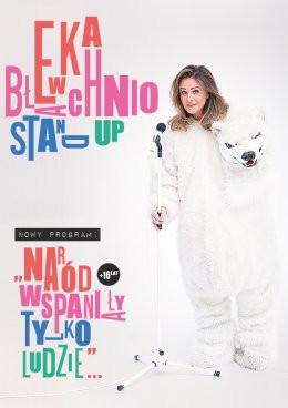 Sierakowice Wydarzenie Stand-up Ewa Błachnio - Naród wspaniały, tylko ludzie…